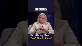 LIZ CHENEY | We're Electing Idiots and That's The Problem
