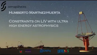 Constraints on LIV with ultra high energy astrophysics - Humberto Martı́nez-Huerta (IFSC - Brazil)