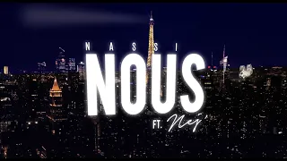 Nassi x Nej - Nous [Lyrics vidéo]