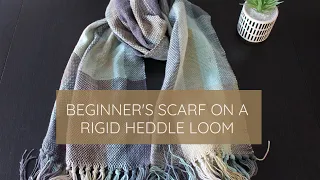 Making of the Ultimate Beginner's Scarf on a Rigid Heddle Loom