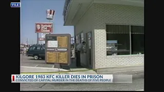 Man convicted in 1983 Kilgore KFC deaths dies while serving life sentence