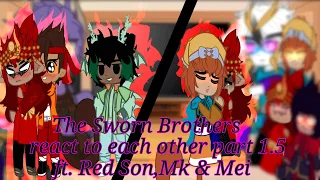 The Sworn Brothers react to each other part 1.5 ft. Red Son,Mk & Mei