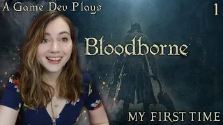 My FIRST FromSoft Game and Bloodborne Experience | A Game Dev Plays [Part 1]