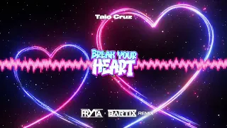 Taio Cruz - Break Your Heart (FRYTA x BARTIX REMIX) 2023