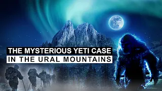 The mysterious Yeti case in the Ural Mountains