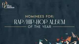 Rap/Hip-Hop Album of the Year | 52nd Dove Awards Nominee Announcement