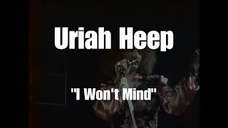 Uriah Heep "I Won't Mind", Shepperton 1974, video and audio remastered.