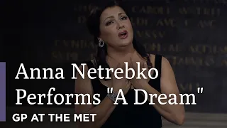 Anna Netrebko Performs Rachmaninoff's "A Dream" | Anna Netrebko in Concert | GP at the Met