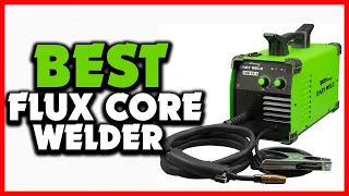 ✅Top 5 Best Flux Core Welder in 2024