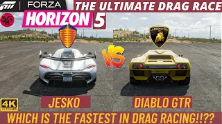 Ultimate Drag Race - Jesko vs Diablo GTR | Forza Horizon 5 | 4k 60fps Ultra Graphics