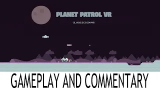 Planet Patrol VR - Oculus Go Gameplay With Commentary