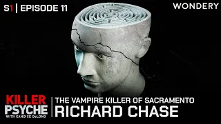 Vampire Killer of Sacramento: Richard Chase | Killer Psyche