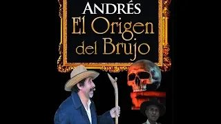 ANDRES(EL ORIGEN DEL BRUJO) película completa