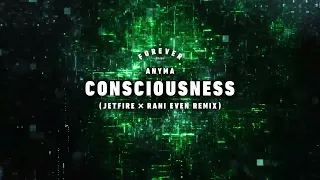 Anyma - Consciousness (JETFIRE X Rani Even Remix)