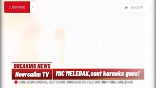 viral|mic meledak saat karaoke|mau ketawa takut dosa🤭