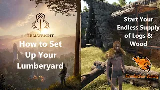 Bellwright - Setting Up Your Lumberyard - Location, Self Sustain, Delivery & More