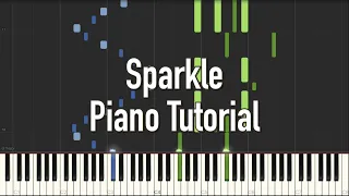 Sparkle - Kimi no Na wa OST [Piano Tutorial] (Synthesia)