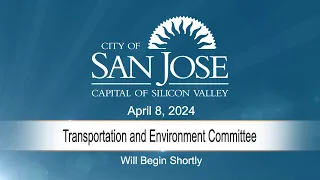 APR 8, 2024 | Transportation & Environment Committee