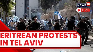 Tel Aviv Protest Rave LIVE | Tel Aviv Protest News | Rival Eritrean Groups Clash in Israel | N18L