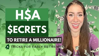 Secrets to Retiring a Millionaire with HSA