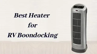 Best Heater for RV Boondocking - Portable Heater of 2021