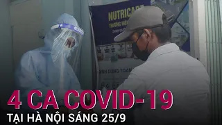Sáng 25/9, Hà Nội thêm 4 ca mắc Covid-19 mới, 2 bệnh nhân sống ở chung cư quận Hoàng Mai | VTC Now