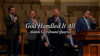 God Handled It All - Alumni Glorybound Quartet - Heartland Baptist Bible College