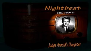 Nightbeat "Judge Arnold's Daughter" Frank Lovejoy NBC 10/20/50 Oldtime Radio Mystery Crime Drama