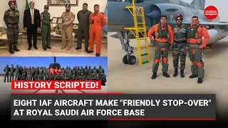 Eight IAF aircraft make "friendly stop-over" at Royal Saudi Air Force base