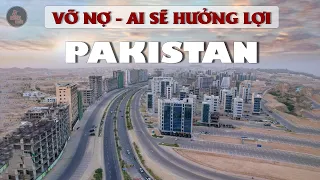 CÁI BẮT TAY 65 TỶ USD CỦA TRUNG QUỐC - PAKISTAN | Động lực phát triển hay "Cái Thòng Lọng"