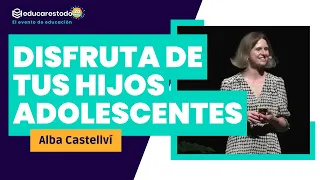 Disfruta de tus hijos adolescentes (o prepárate para disfrutar), por Alba Castellví