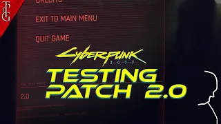 Testing the Cyberpunk 2077 2.0 Update - First Impressions / Finding Things out - Livestream VoD