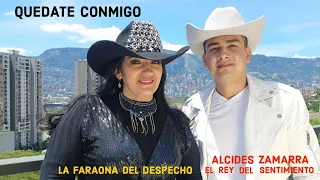 Quedate conmigo La Faraona Del Despecho y Alcides Zamarra el rey del sentimiento 🎶 [Video Oficial]