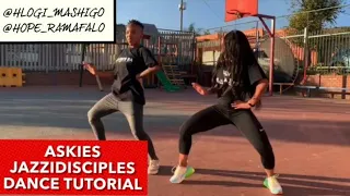 ASKIES DANCE TUTORIAL| JazziDisciples ft Moonchild| Amapiano Dance Tutorial