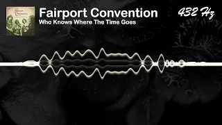 Fairport Convention - Who Knows Where The Time Goes [432 Hz]