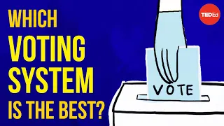 Which voting system is the best? - Alex Gendler
