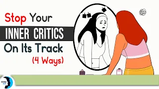 How To SILENCE Your INNER CRITIC On Its Track (4 Ways)