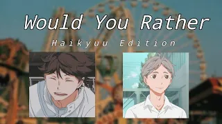 Haikyuu Would You Rather ( Part 3 )