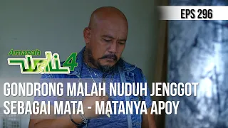 AMANAH WALI 4 - Gondrong Malah Nuduh Jenggot Jadi Mata - matanya Apoy