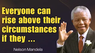 Top Nelson Mandela Quotes about Leadership, Success, and Courage