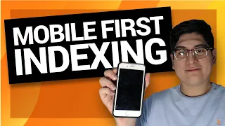 What does Mobile First Indexing Mean?