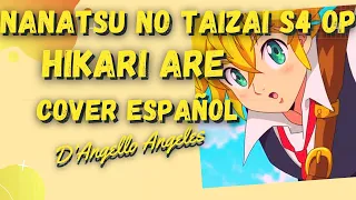 Nanatsu no Taizai S4 Opening HIKARI ARE Cover Español Latino