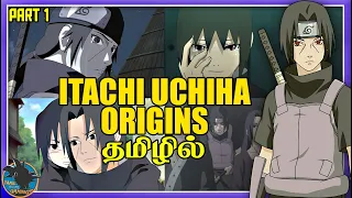 Itachi Origins Tamil | Why did he Killed his Parents? Explained | Naruto Tamil [4K Subs Special]