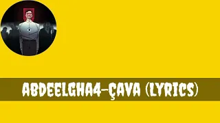 abdeelgha4-Çava(lyrics)/كلمات