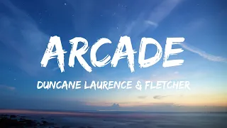 Duncan Laurence-Arcade(Lyrics) ft.FLETCHER@itsduncanlaurence