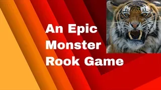 An Epic Monster Rook Game