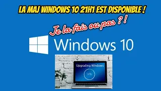 La mise à jour Windows 10 21H1 est dispo, je la fais ou pas ?!