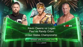 [WWE2K24] WRESTLEMANIA 40 LOGAN PAUL VS KEVIN OWENS VS RANDY ORTON- UNITED STATES CHAMPIONSHIP