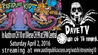 RESIDUAL KID on DaveTV #56 April 2. 2016