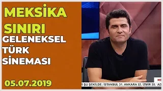 Meksika Sınırı - Selahattin Yusuf | Ahmet Kekeç | Aykut Ertuğrul | 5 Temmuz 2019